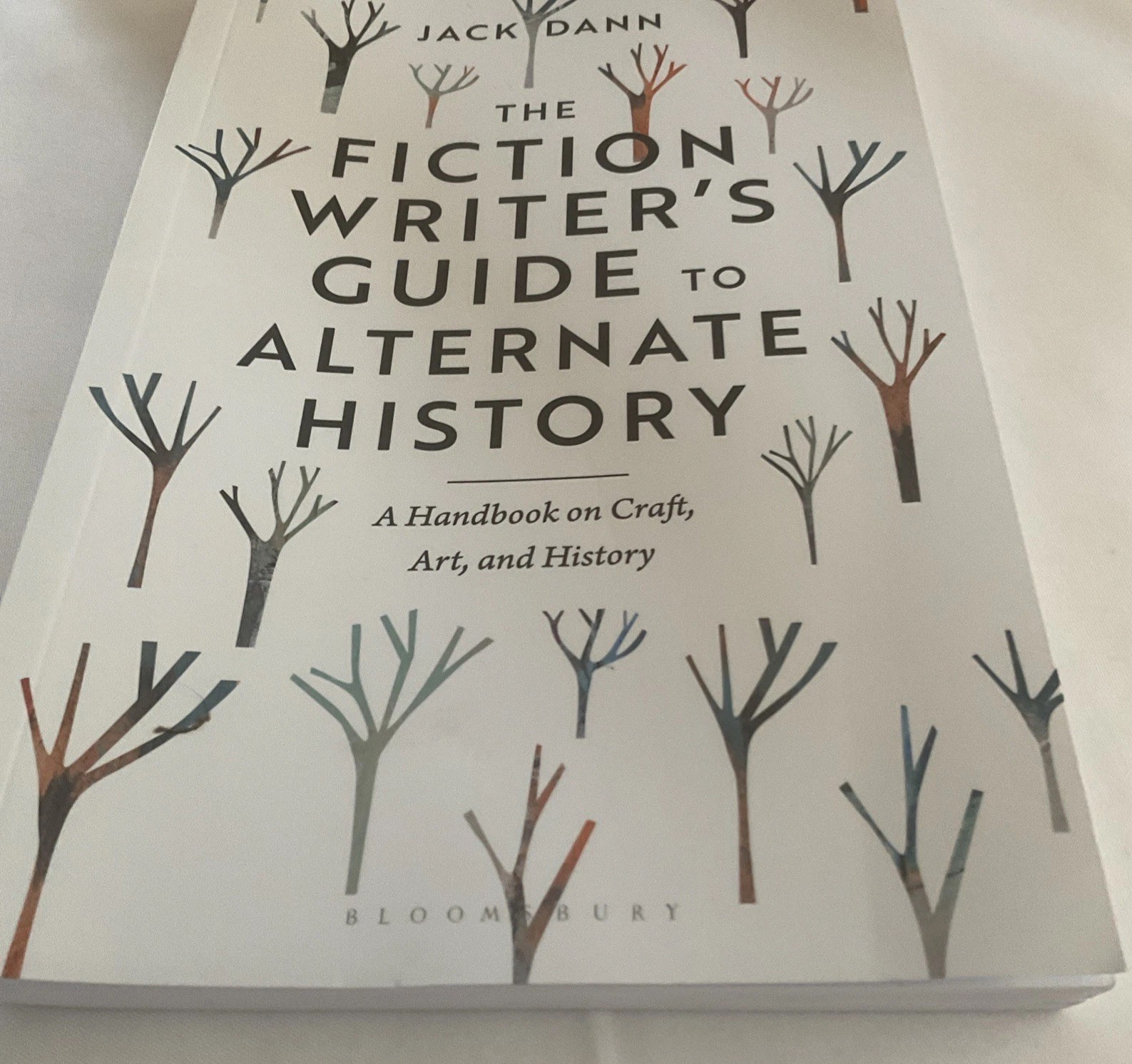 Fiction Writer’s Guide to Alternate History : A Handbook on Craft, Art & History