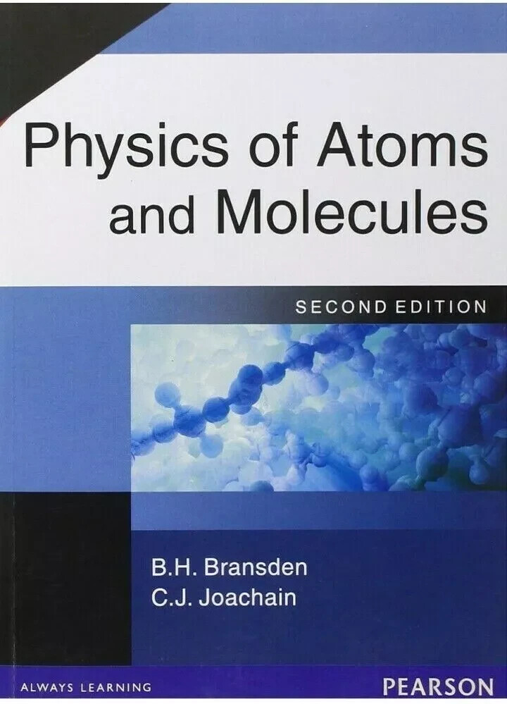 4-7DAYS DELIVERY- Physics of Atoms and Molecules by B. H. Bransden, 2nd Edition