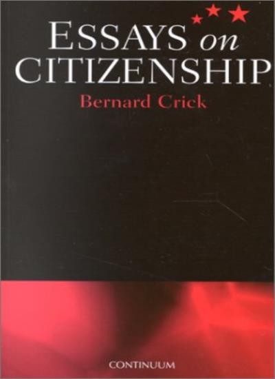 Essays on Citizenship By Bernard Crick