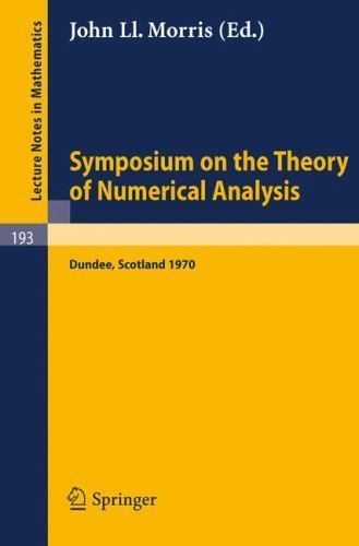 Symposium on the Theory of Numerical Analysis: Held in Dundee/Scotland, Sept…