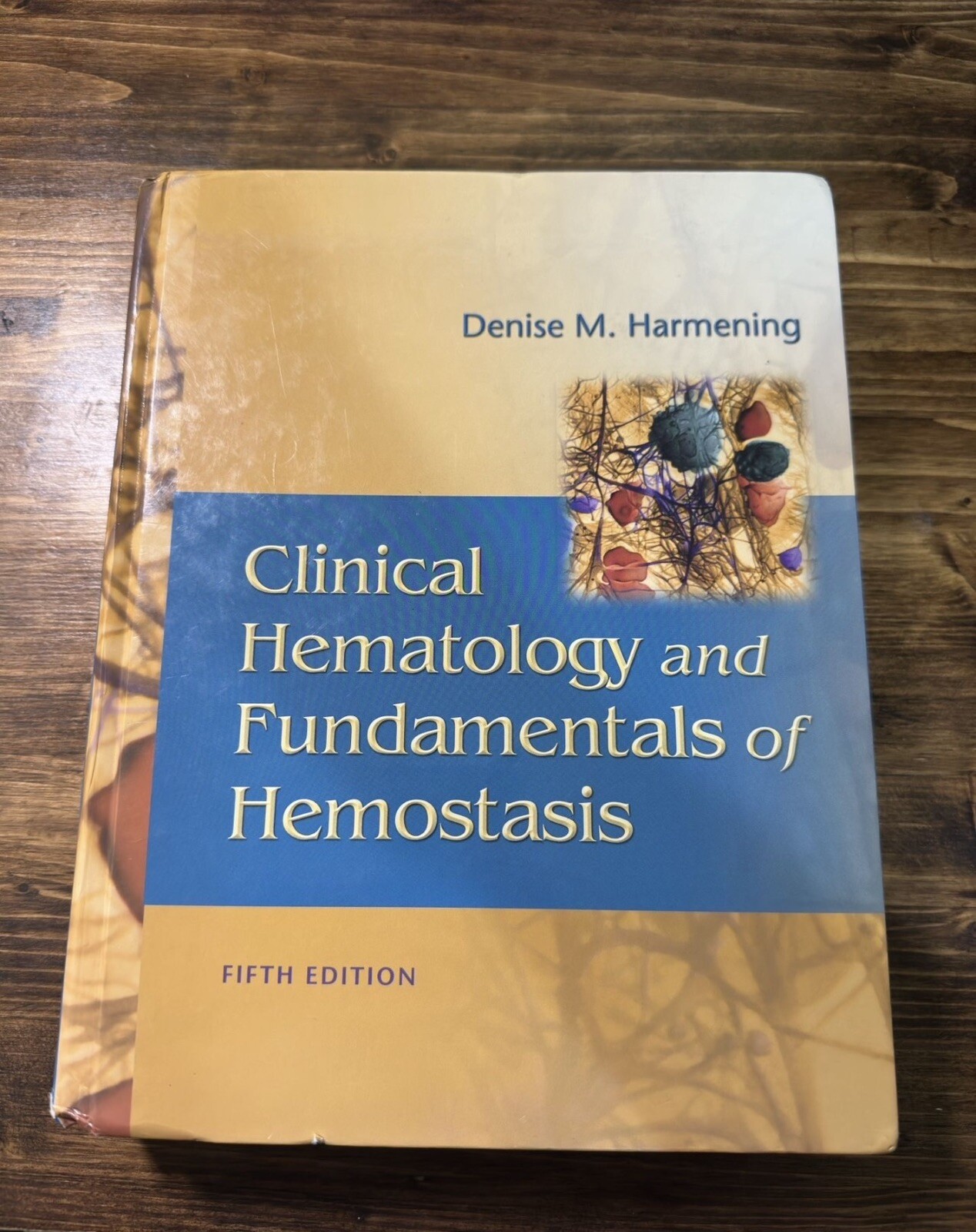 Clinical Hematology and Fundamentals of Hemostasis by Denise M. Harmening (2008,