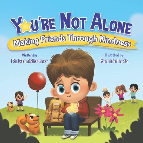 Youre Not Alone – Childrens Books on Kindness for Ages 4-8, Discover a – GOOD