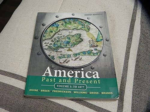 America Past and Present, Volume 1, Brands, H. W.