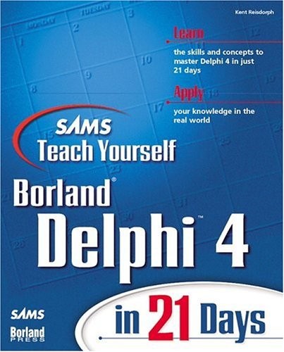 SAMS TEACH YOURSELF DELPHI 4 IN 21 DAYS By Kent Reisdorph *Excellent Condition*