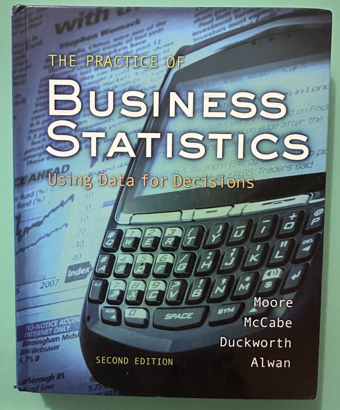 THE PRACTICE OF BUSINESS STATISTICS: USING DATA FOR By David S. Moore & George