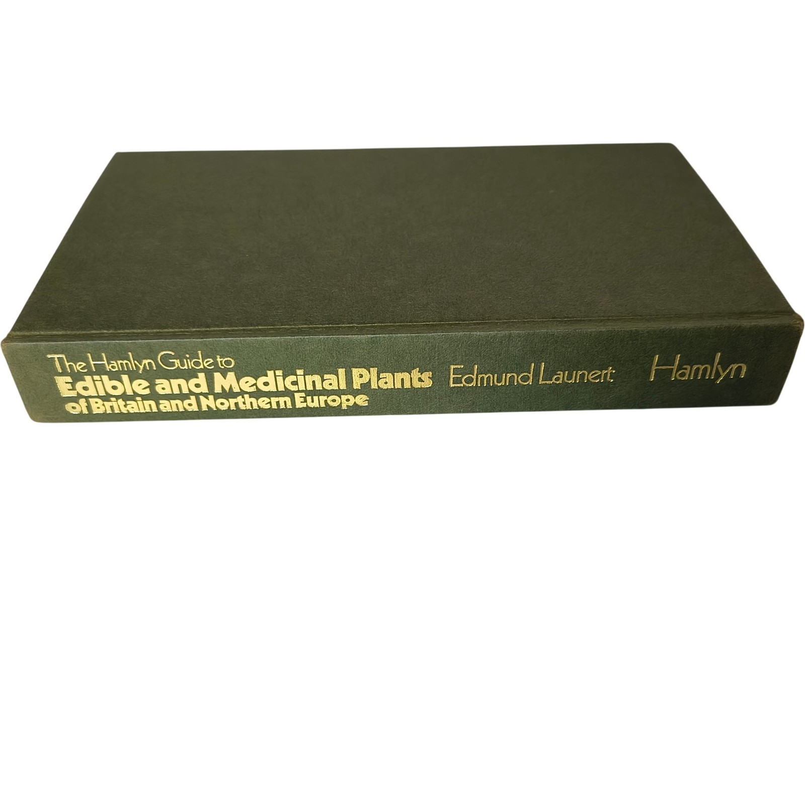 The Hamlyn Guide to Edible Medicinal Plants by Edmund Launert Hardcover
