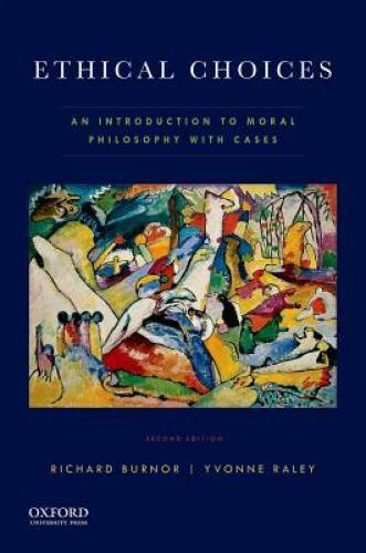 Ethical Choices: An Introduction to Moral Philosophy with Cases – GOOD