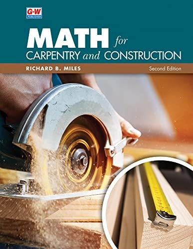 Math for Carpentry and Construction, Miles, Richard B
