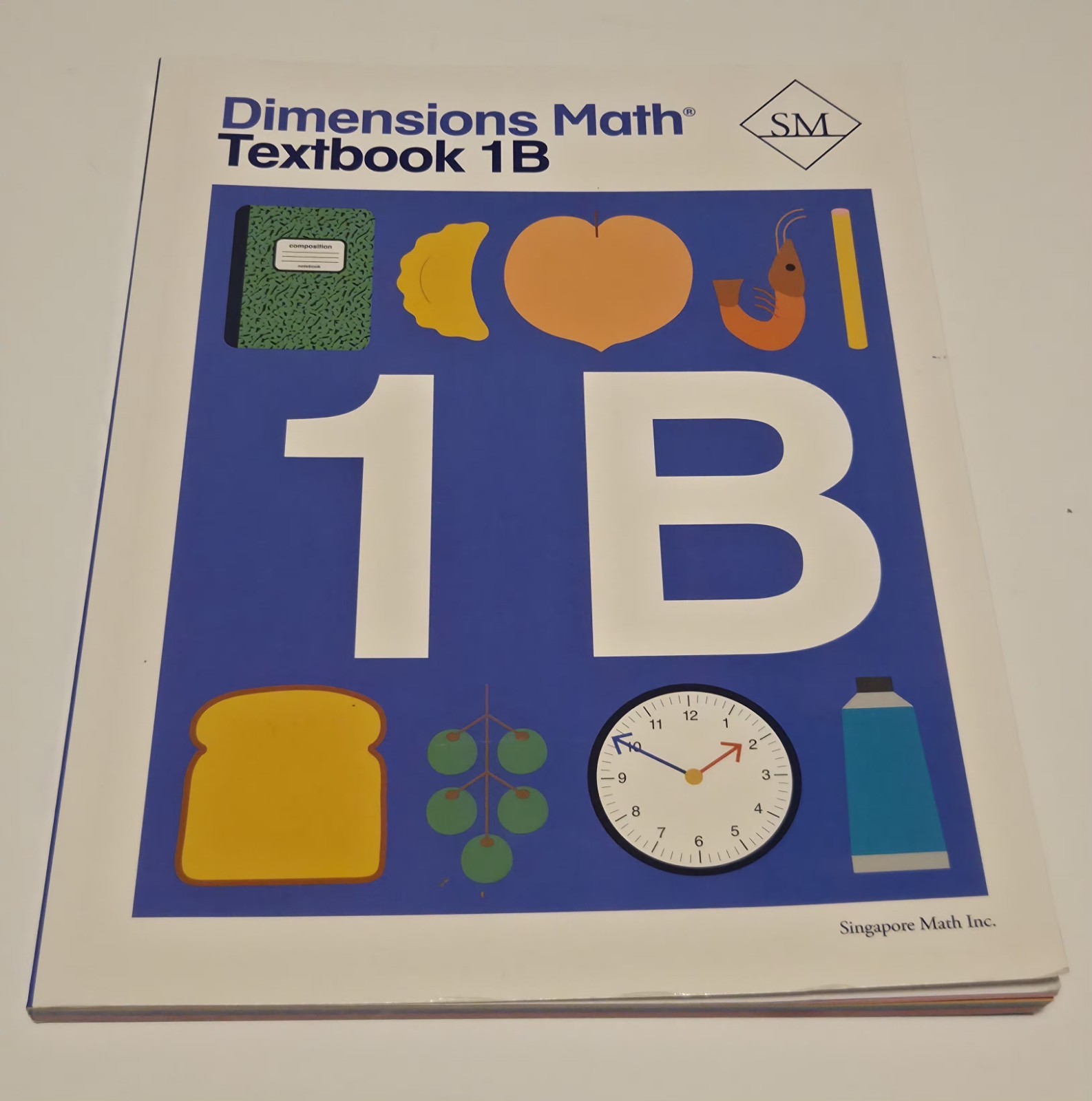 Singapore Math Inc. Dimensions Math Textbook 1B