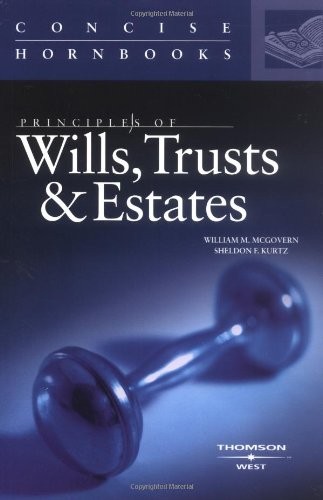 Principles Of Wills, Trusts & Estates, Concise Hornbook: Concise Hornbook (H…