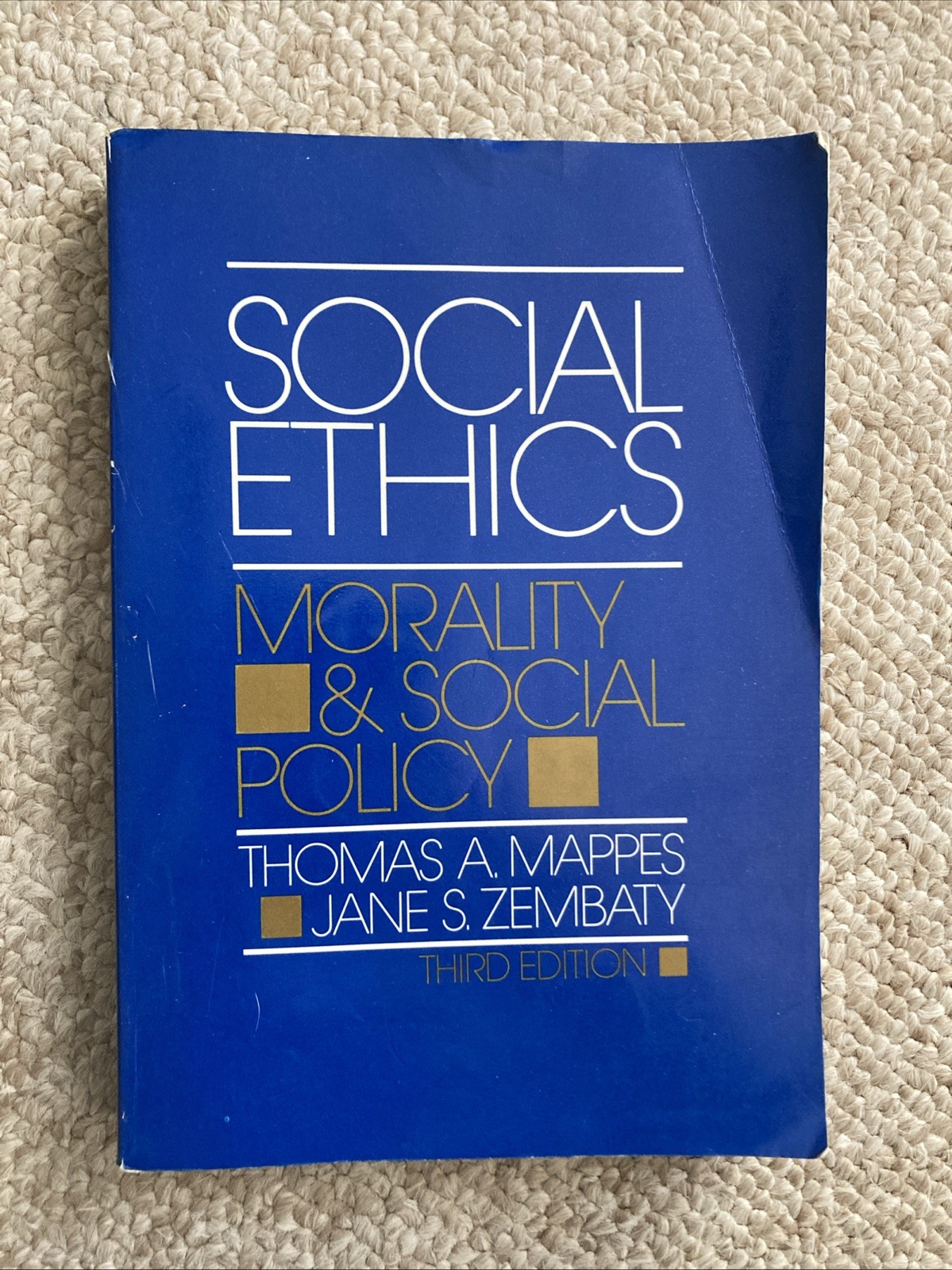 Social Ethics: Morality and Social Policy by Thomas A. Mappes 3rd Edition