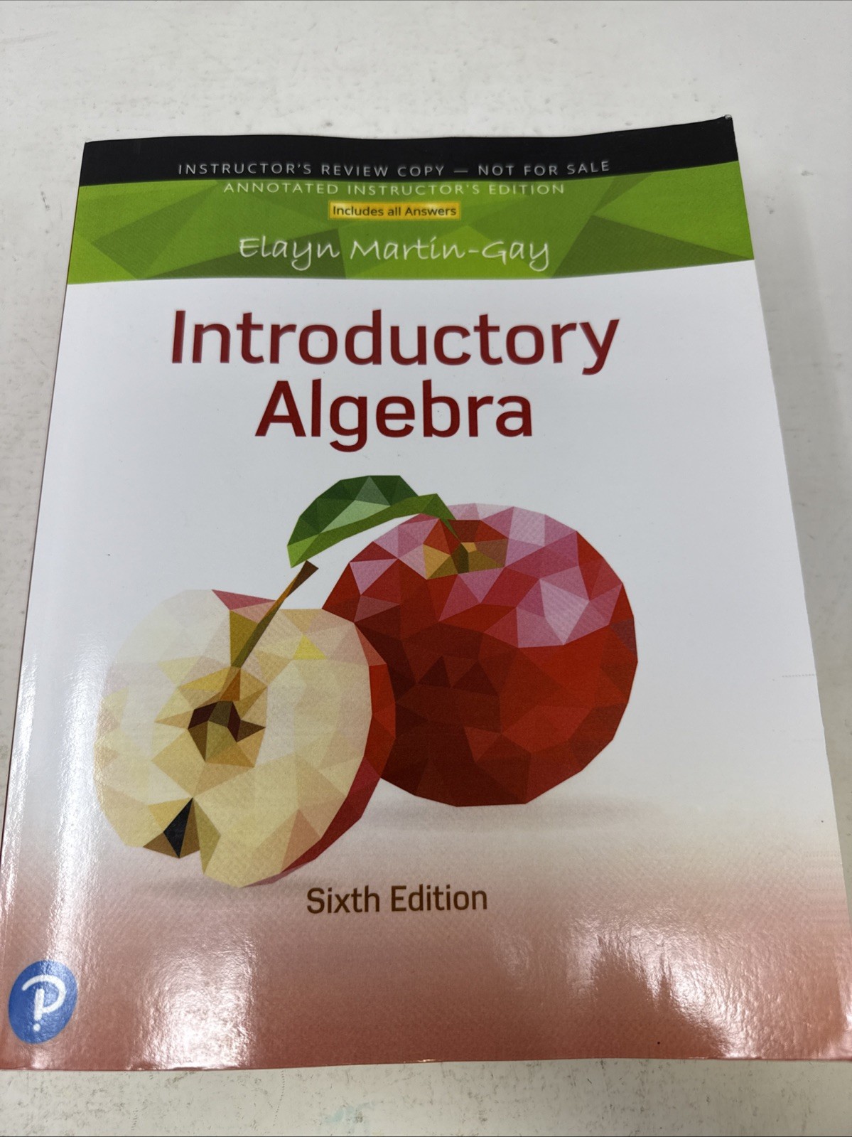 Introductory Algebra Sixth Ed. by Elayn Martin-Gay Paperback. Instructor Copy.