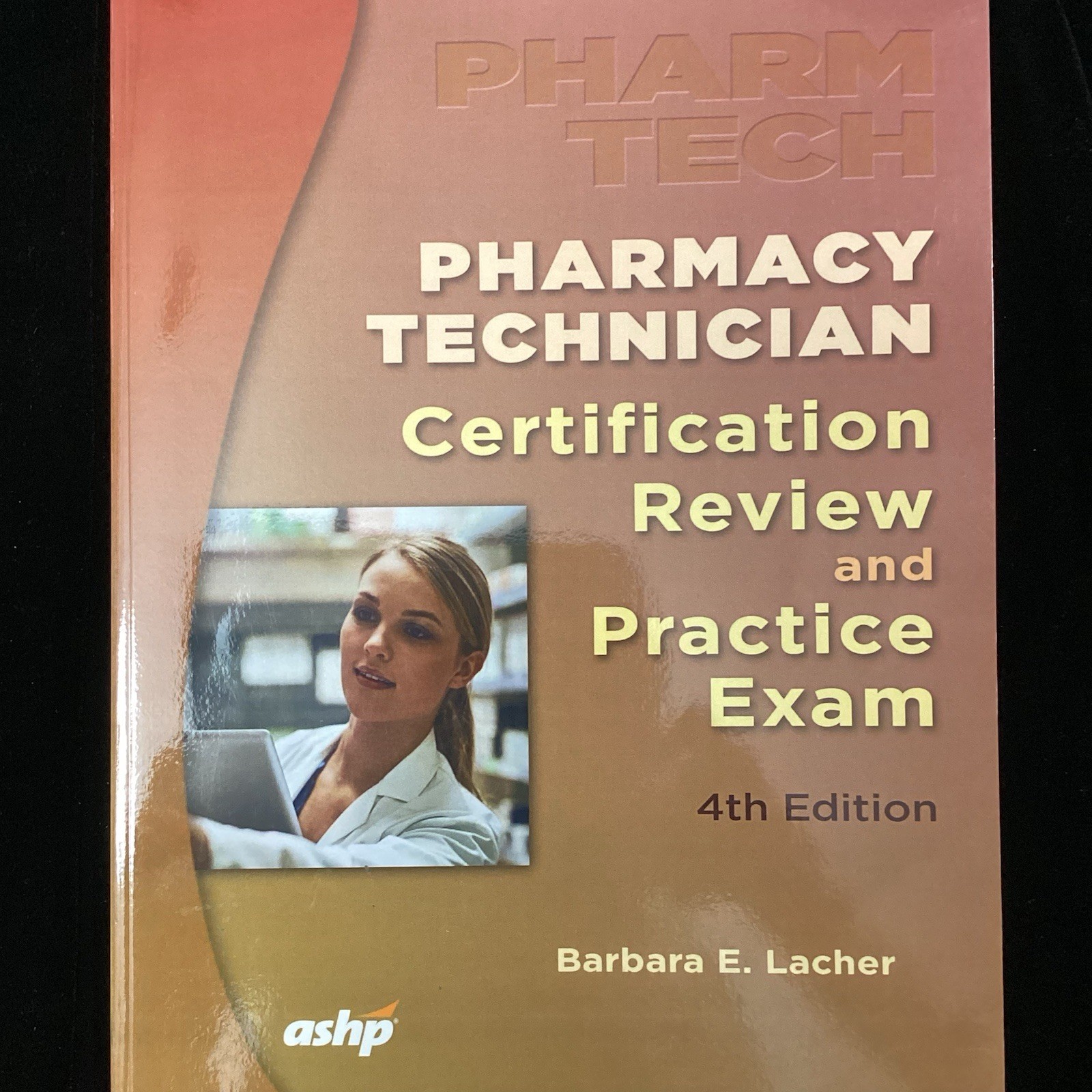 ISBN 987-158528498-6 Pharmacy Technician Certification Review and Practice Exam