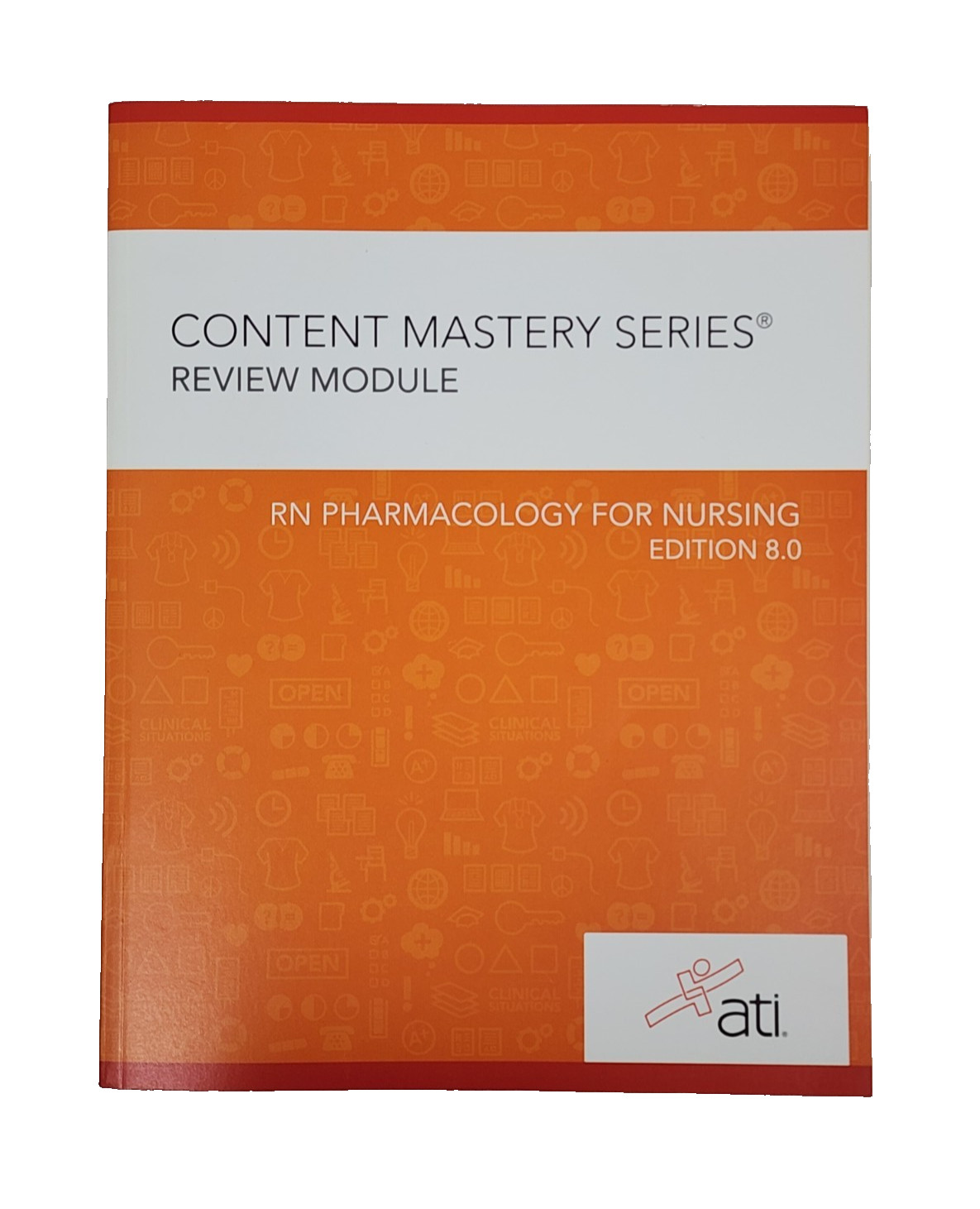 RN Pharmacology for Nursing Edition 8.0 ATI Content Mastery Series Review Module