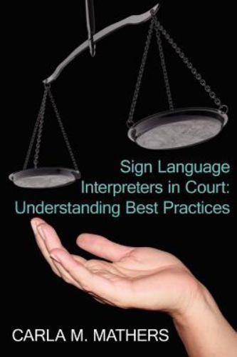 Sign Language Interpreters in Court: Under- 1425923410, Carla Mathers, paperback