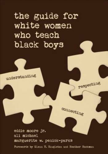 The Guide for White Women Who Teach Black Boys – Paperback – VERY GOOD