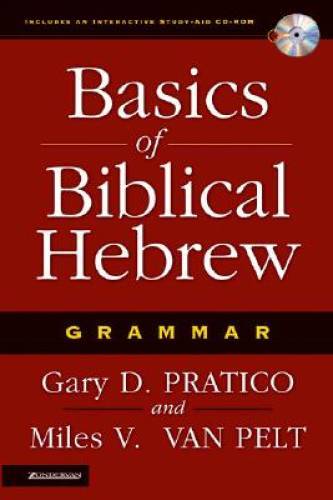 Basics of Biblical Hebrew Grammar – Hardcover By Pratico, Gary D. – GOOD