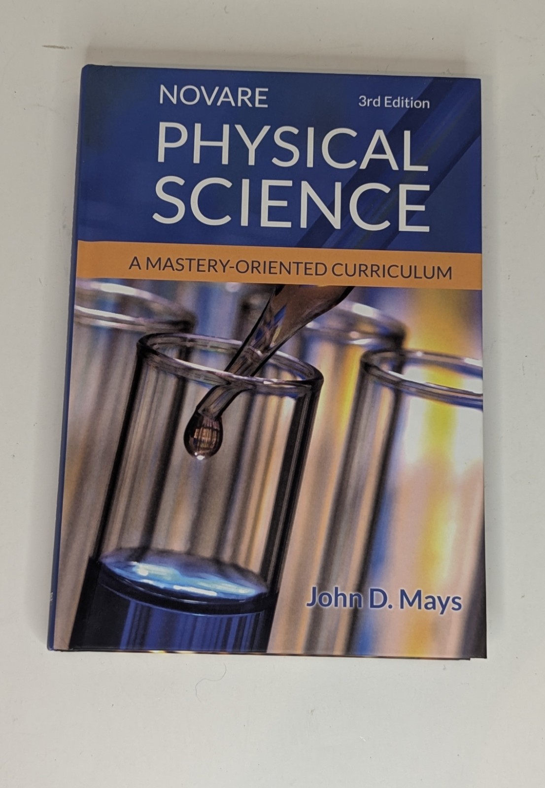 Novare Physical Science Curriculum Mastery-Oriented 3rd Edition by John D. Mays