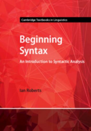 Beginning Syntax (Cambridge Textbooks in Linguistics), Roberts, Ian, Excellent B