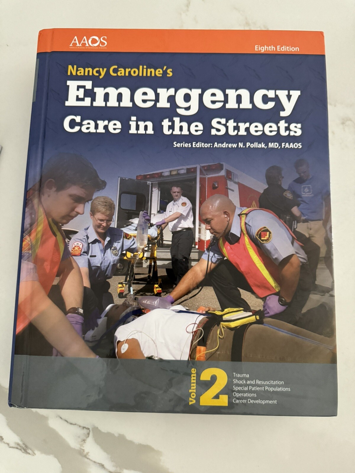 Nancy Caroline’s Emergency Care in the Streets by Andrew N. Pollak. Eighth Editi
