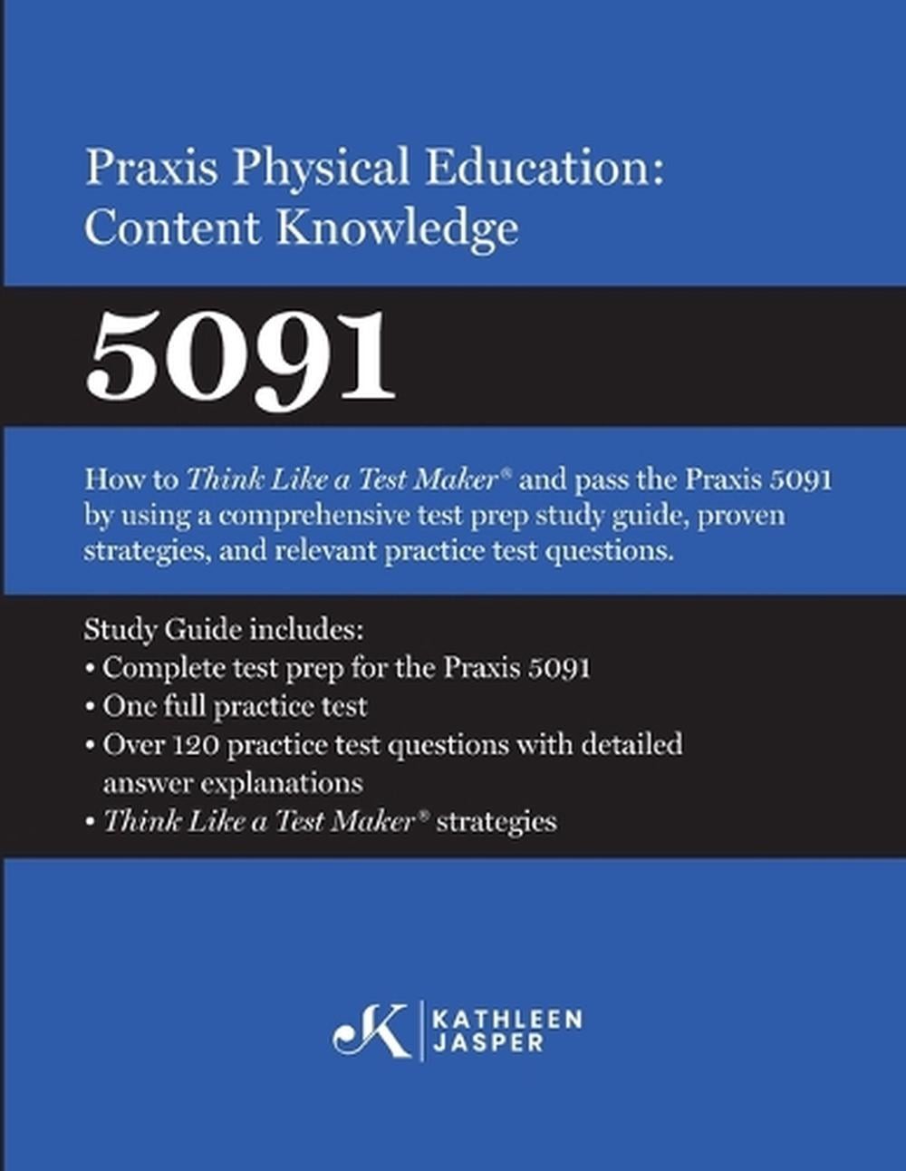 Praxis(R) Physical Education: Content Knowledge 5091: How to Think Like a Test M