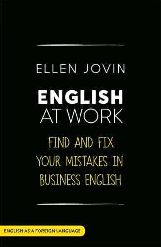 Teach Yourself English at Work : Find and Fix Your Mistakes in Business Engli…