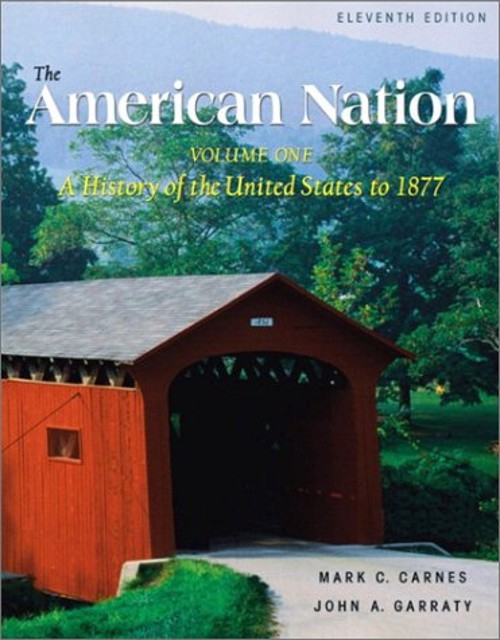 The American Nation Vol. 1 : A History of the United States to 18
