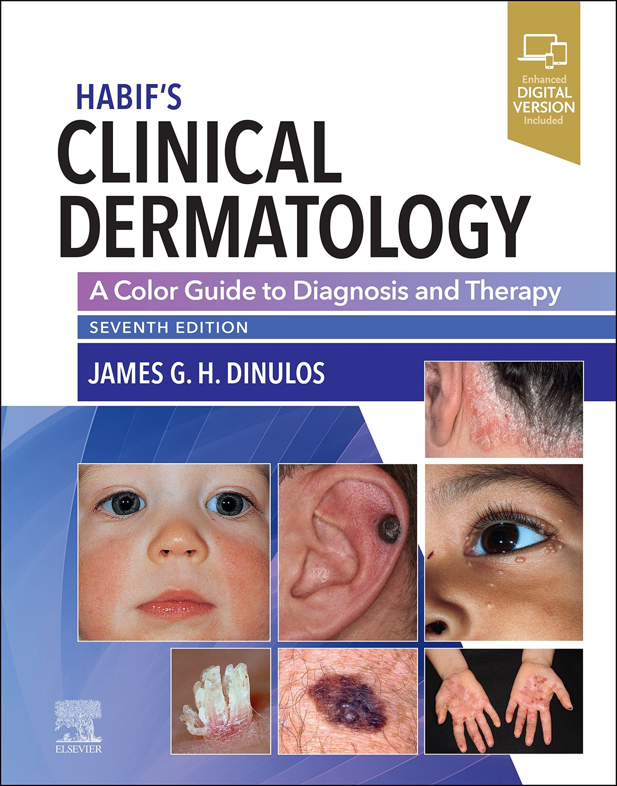 Habif’s Clinical Dermatology by James G. H. Dinulos MD