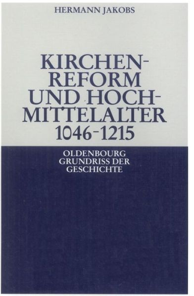 Kirchenreform Und Hochmittelalter 1046-1215