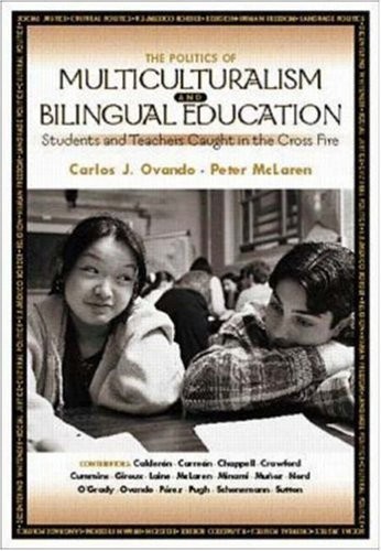 The Politics of Multiculturalism and Bilingual Education: Students and Teachers