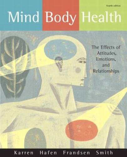 Mind/Body Health: The Effects of Attitudes, Emotions, and Relationships ( – GOOD