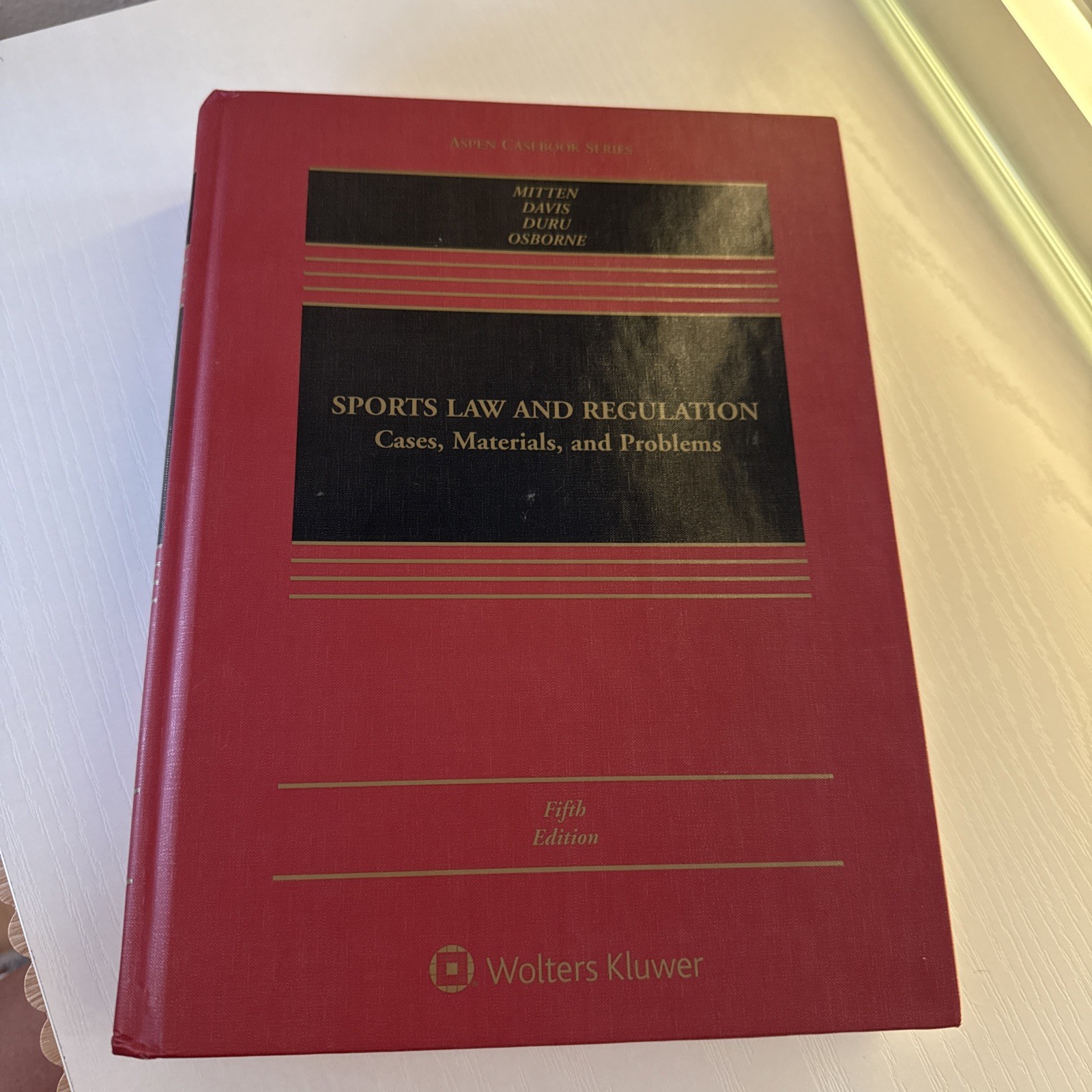 Sports Law and Regulation: Cases, Materials, and Problems (Aspen Casebook)