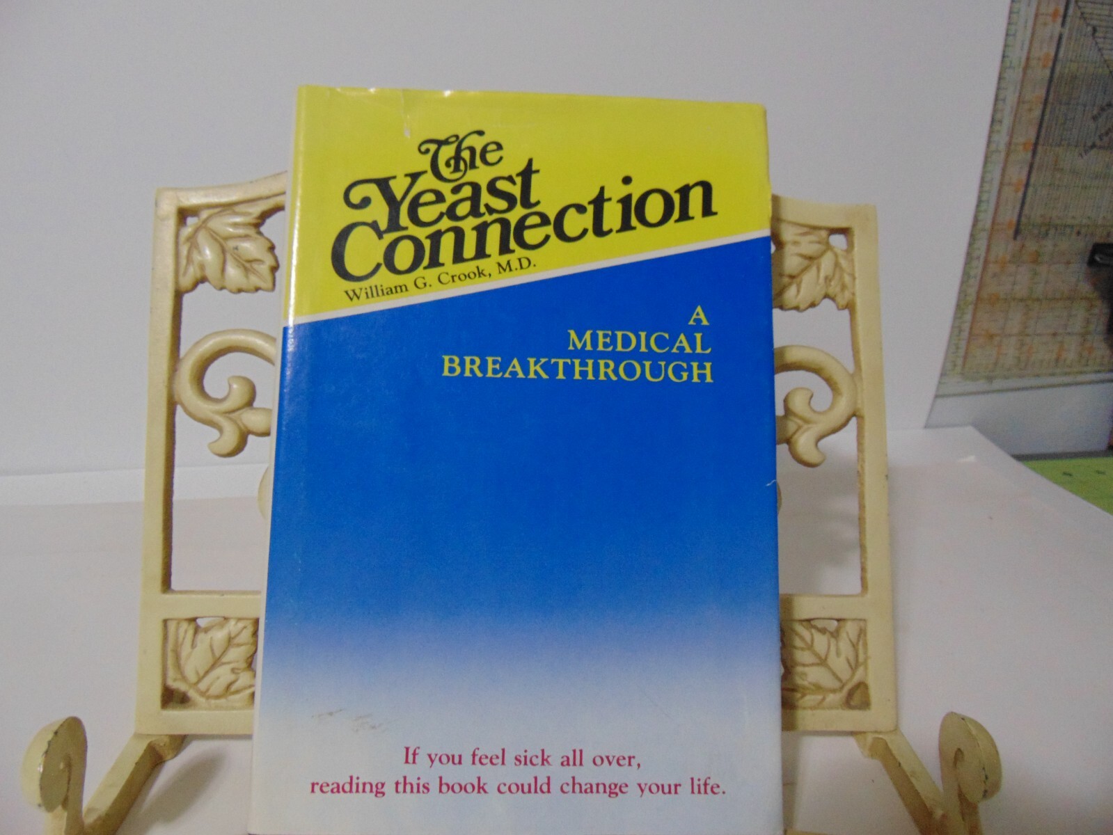 THE YEAST CONNECTION: A MEDICAL BREAKTHROUGH By William G Crook – Hardcover