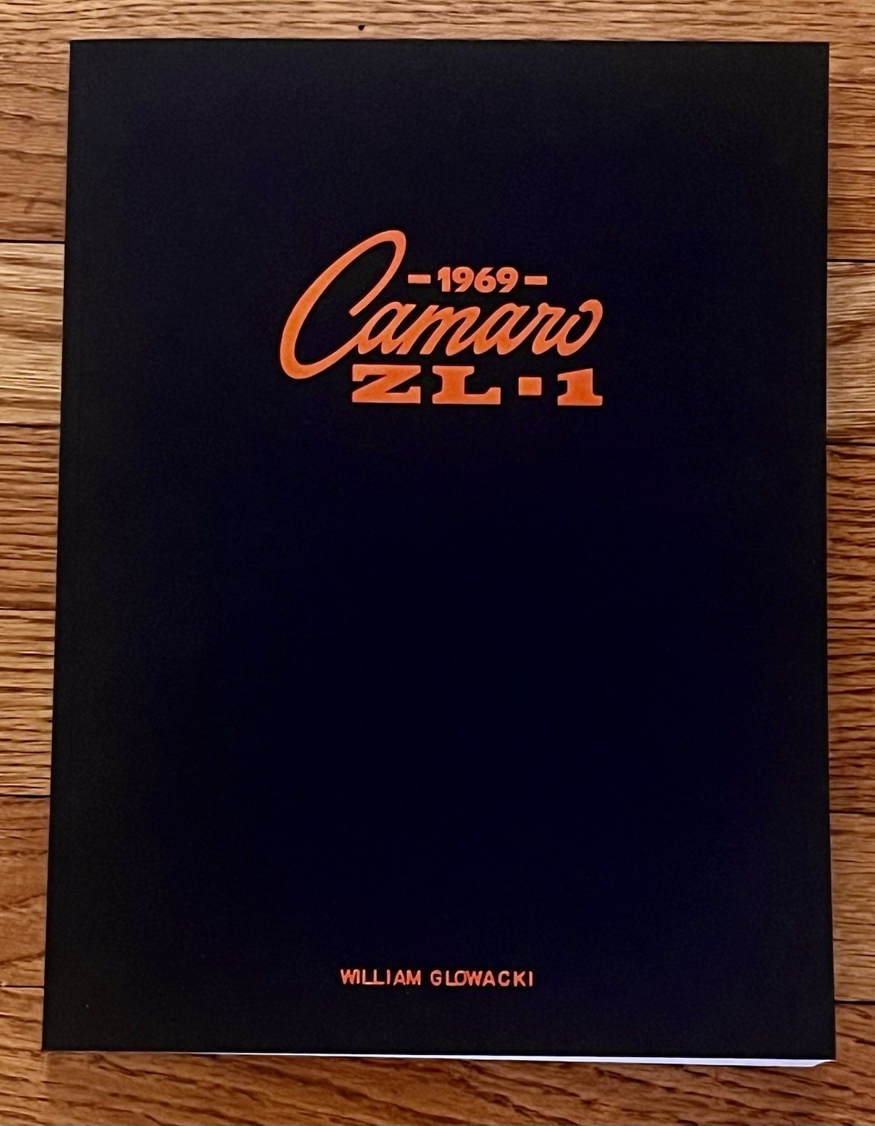 1969 Camaro ZL-1 by William Glowacki The Ultimate ZL-1 Info Book GM Licensed
