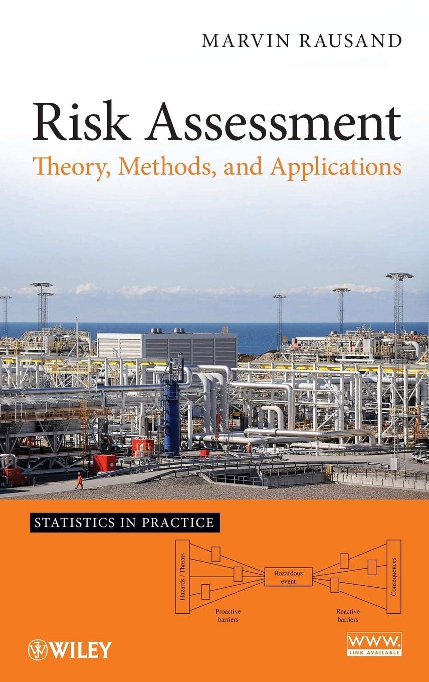 Risk Assessment: Theory, Methods, and Applications (Statistics in Practice)