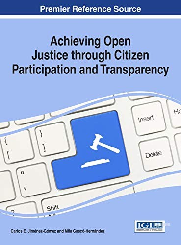 Achieving Open Justice through Citizen Participation and Transparency (Advan…