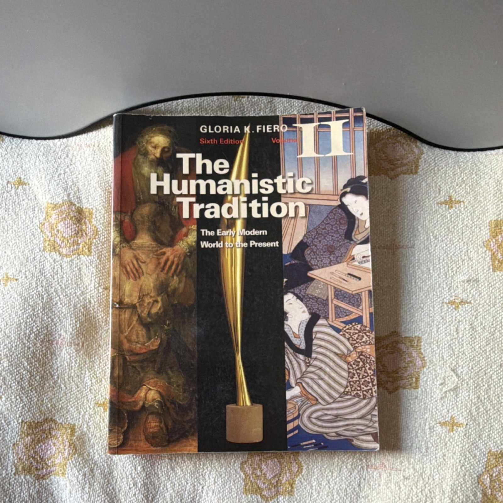 The Humanistic Tradition Sixth Edition Gloria K. Fiero History Paperback