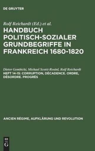 Handbuch Politisch-Sozialer Grundbegriffe In Frankreich 1680-1820, Heft 14-…