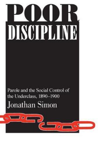 Poor Discipline; Studies in Crime and – paperback, 9780226758572, Jonathan Simon