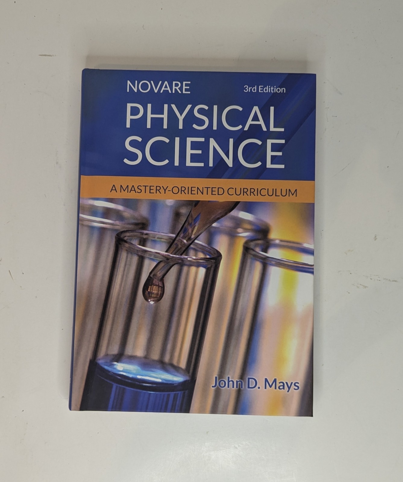 Novare Physical Science Curriculum Mastery-Oriented 3rd Edition by John D. Mays