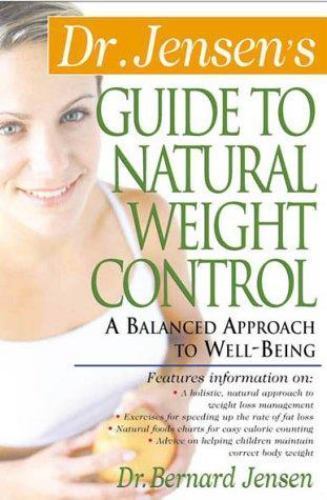 Dr. Jensen’s Guide to Natural Weight Control by Jensen, Bernard