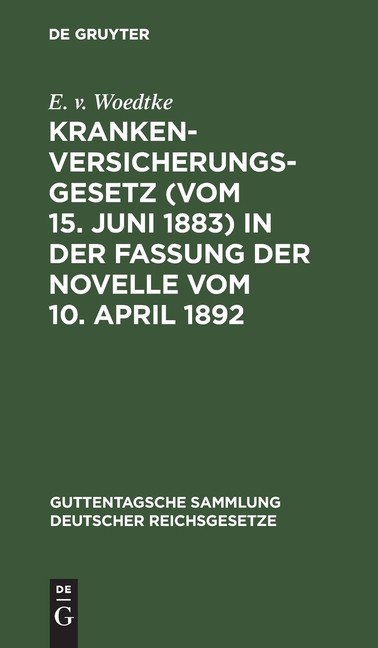 Krankenversicherungsgesetz (Vom 15 Juni 1883) In Der Fassun…