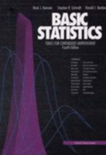 Basic Statistics: Tools for Continuous Improvement by Mark J. Kiemele: Used