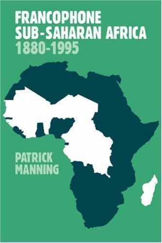Francophone Sub-Saharan Africa 1880–1995 (Volume 0)