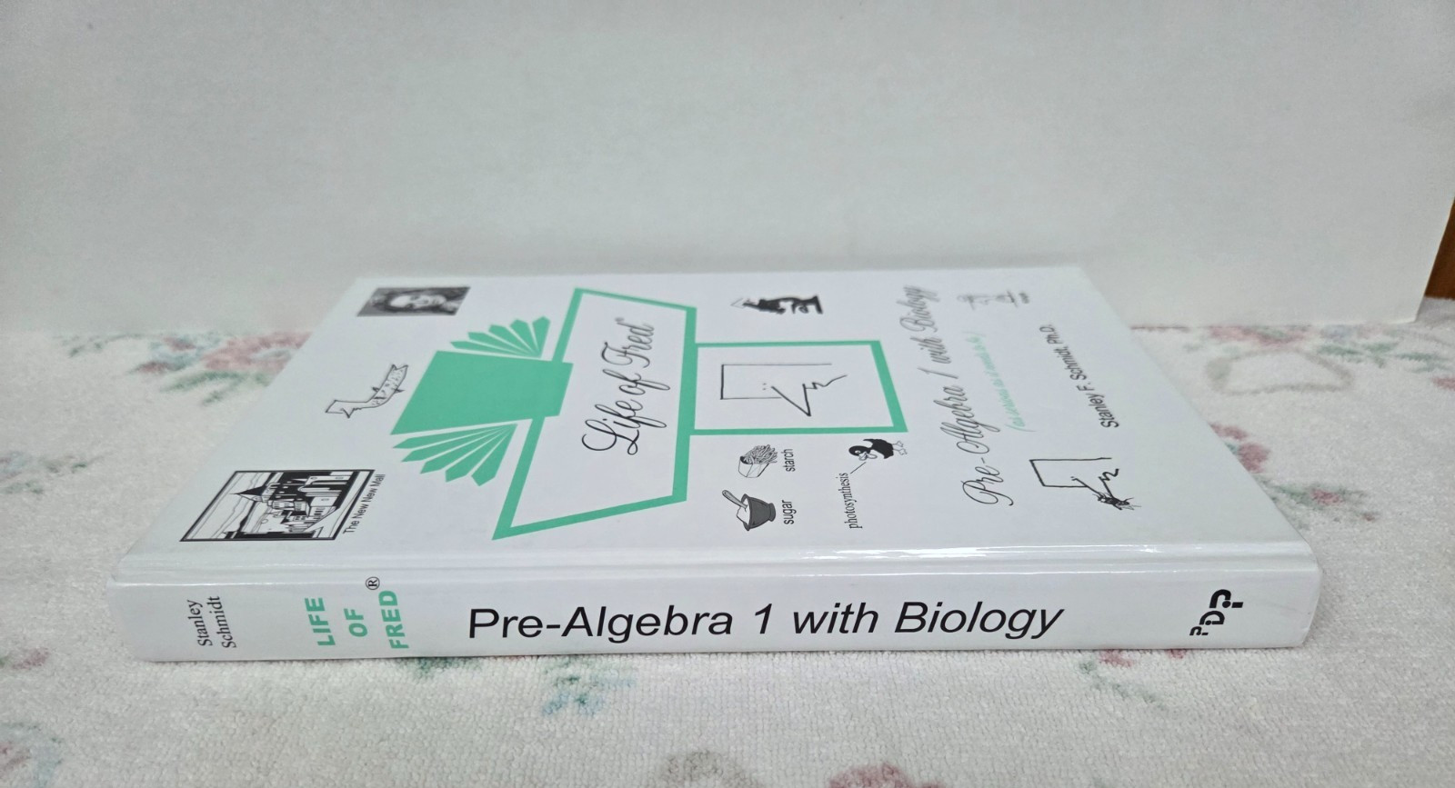 Life of Fred Pre-Algebra 1 with Biology Textbook by Stanley F. Schmidt, Ph.D.