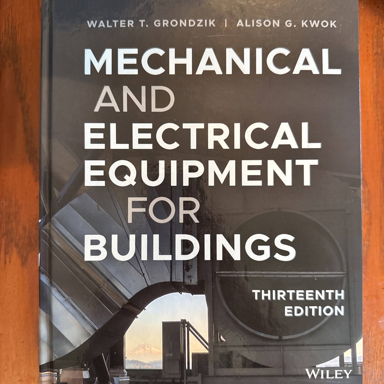 Mechanical and Electrical Equipment for Buildings by Alison G. Kwok and…