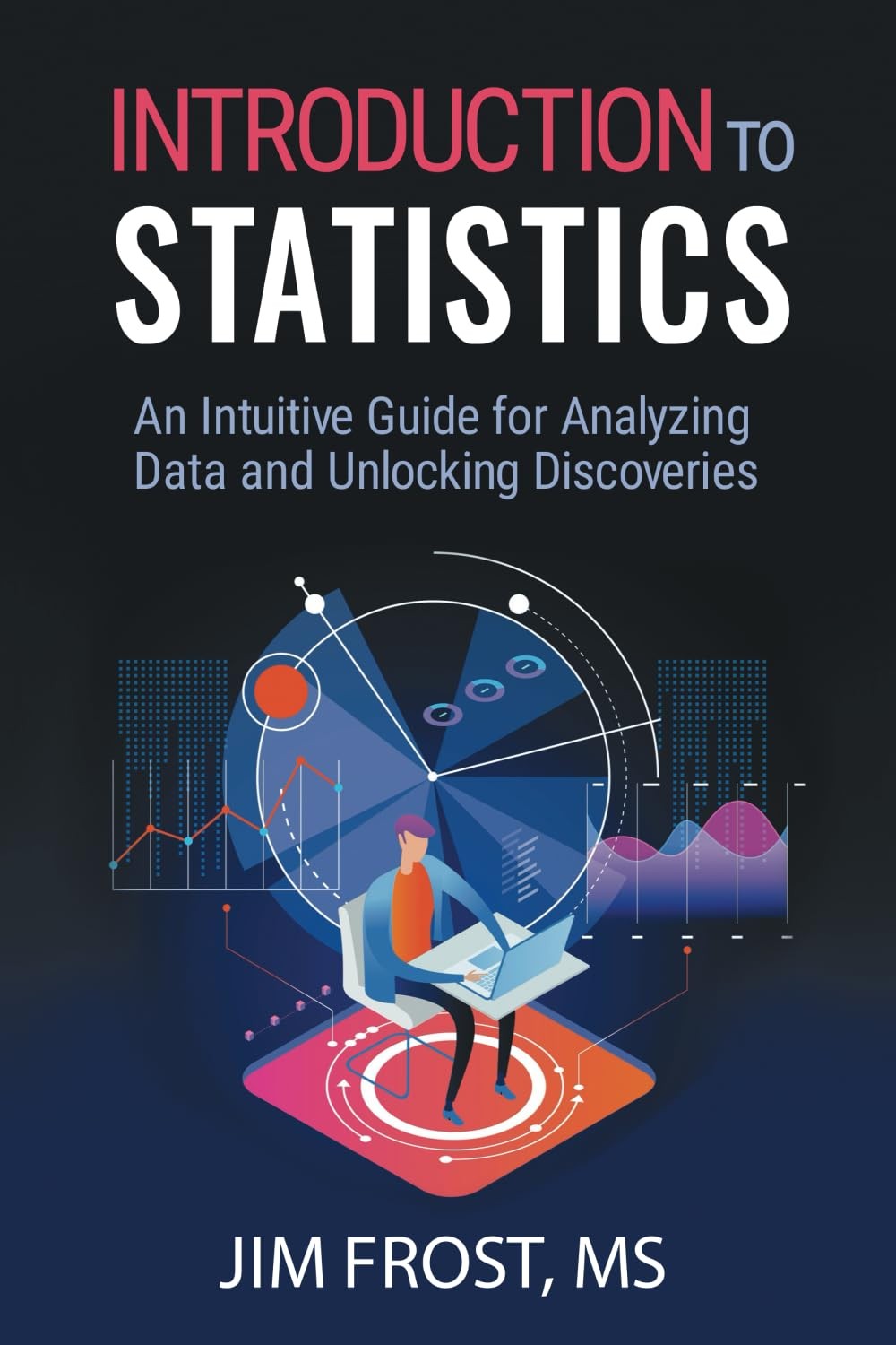 Introduction to Statistics: An Intuitive Guide for Analyzing Data and Unlock…