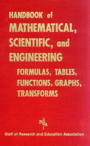 Handbook of Mathematical, Scientific, and Engineering Formulas, Tables, Func…