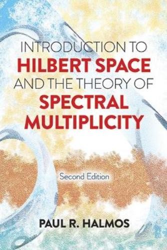Paul R. Halmos Introduction to Hilbert Space and the The (Paperback) (UK IMPORT)