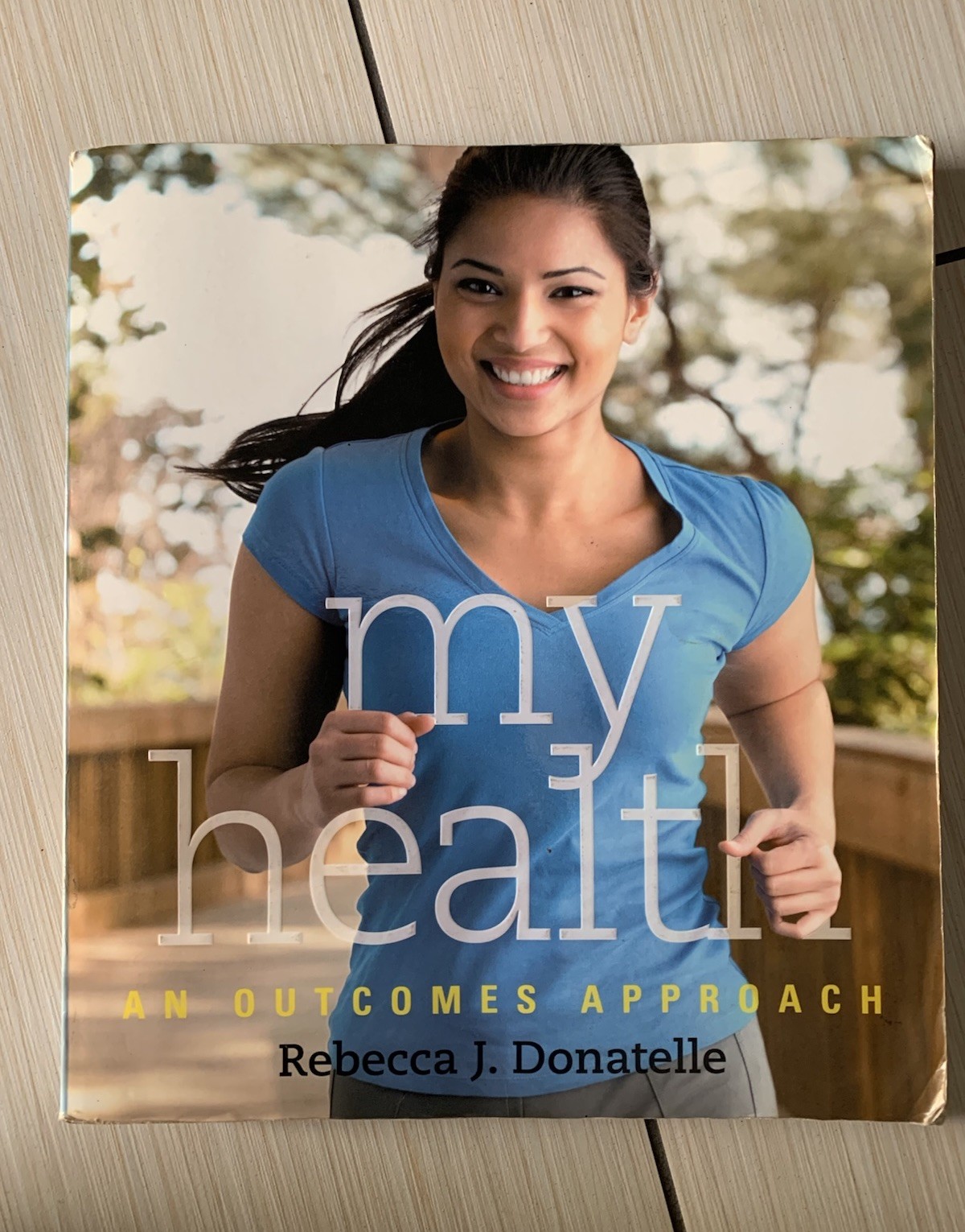 My Health : An Outcomes Approach by Rebecca J. Donatelle (2012, Trade Paperback)